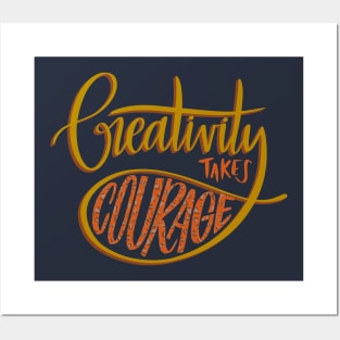 Creativity Takes Courage Posters and Art